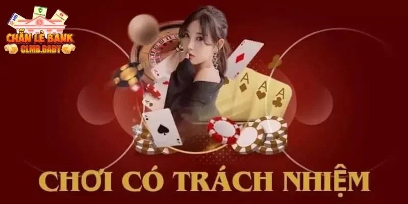 chơi có trách nhiệm chơi có trách nhiệm